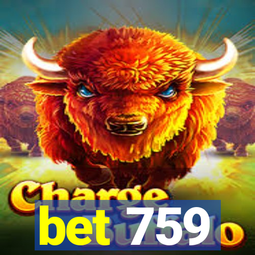 bet 759